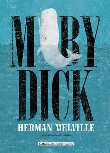 Moby Dick- H. Melville (clásicos) (alma)