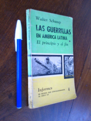 Las Guerrillas En América Latina Principio Del Fin - Schump