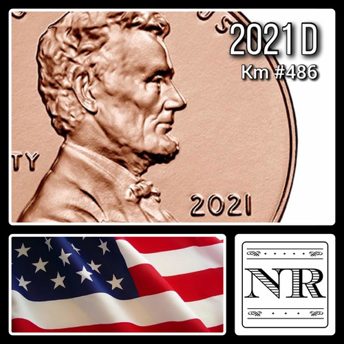 Estados Unidos - 1 Cent - Año 2021 D - Km #468 - Lincoln