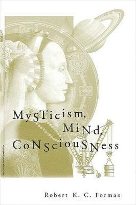 Libro Mysticism, Mind, Consciousness - Robert K. C. Forman