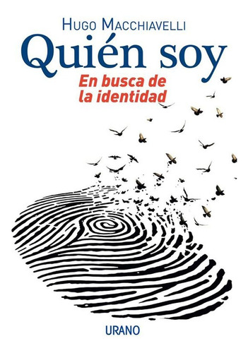 Quien Soy En Busca De La Identidad - Hugo Macchiavelli