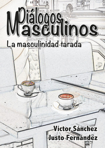 Diálogos Masculinos - Justo Fernández