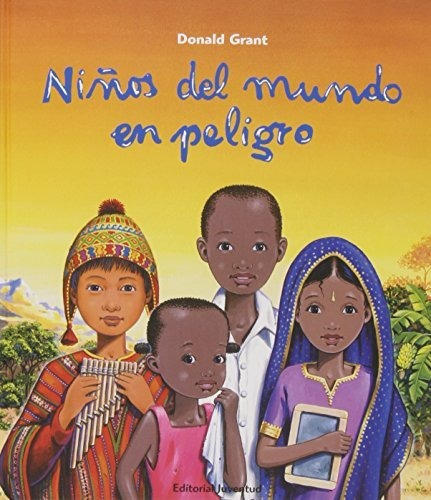 Niños Del Mundo En Peligro, De Donald Grant. Editorial Alianza Distribuidora De Colombia Ltda., Tapa Dura, Edición 2014 En Español