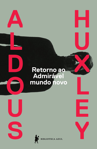 Retorno ao admirável mundo novo, de Huxley, Aldous. Editora Globo S/A, capa mole em português, 2021