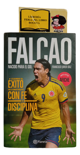 Falcao - Nacido Para El Gol - 2013 - Planeta - Con Afiche