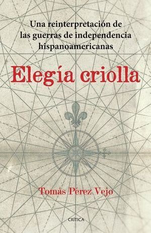 Libro Elegia Criolla Una Reinterpretacion De Las Gu Original