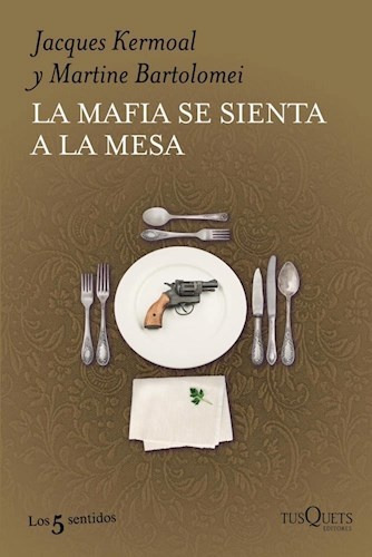 Mafia Se Sienta A La Mesa, La - Kermoal, Jacques
