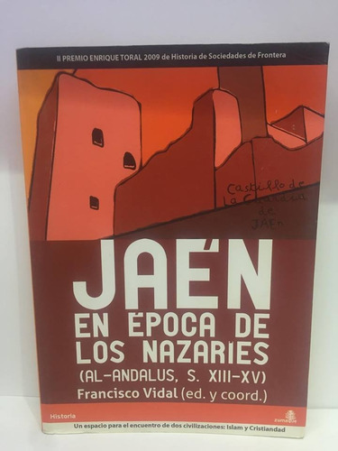 Jaén En Época De Los Nazaríes. Francisco Vidal.