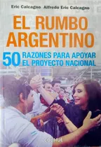Comprar El Rumbo Argentino De Calcagno Alfredo