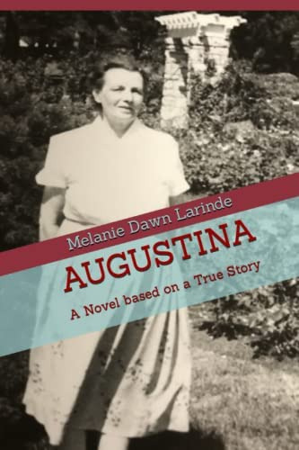 Augustina: A Novel Based On A True Story, De Larinde, Melanie Dawn. Editorial Independently Published, Tapa Blanda En Inglés