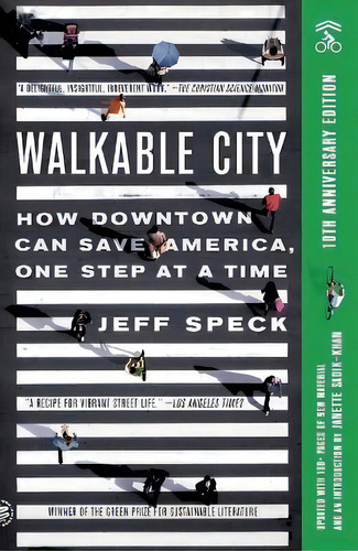 Walkable City : How Downtown Can Save America, One Step At A Time, De Jeff Speck. Editorial St Martin's Press, Tapa Blanda En Inglés
