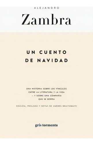 Un Cuento De Navidad, De Alejandro Zambra. Editorial Gris Tormenta En Español