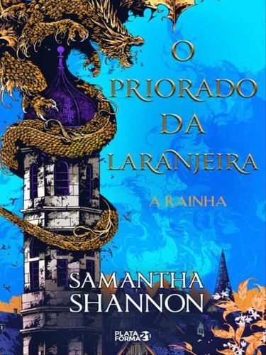 O Priorado Da Laranjeira 2 - Vol. 2: A Rainha, De Shannon, Samantha. Editora Plataforma 21, Capa Mole Em Português