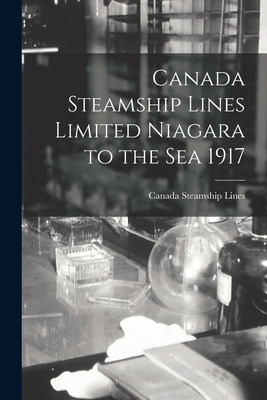 Libro Canada Steamship Lines Limited Niagara To The Sea 1...