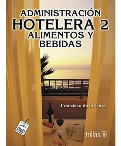 Administracion Hotelera 2 Alimentos Y Bebidas