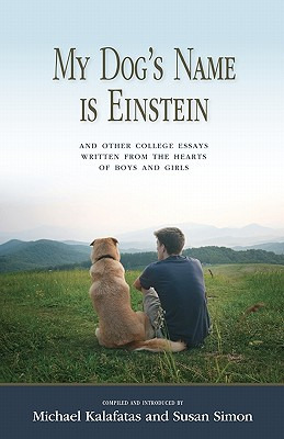 Libro My Dog's Name Is Einstein And Other College Essays:...