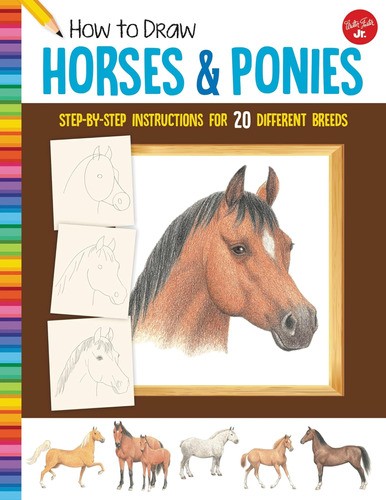 Libro: Cómo Dibujar Caballos Y Ponis: Instrucciones A