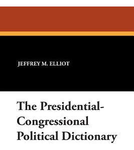 Libro The Presidential-congressional Political Dictionary...