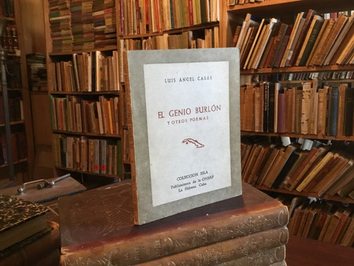 Luis Angel Casas El Genio Burlón Otros Poemas Cuba 1959 1ra