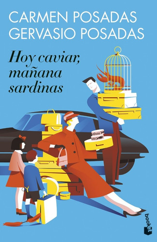 Libro Hoy Caviar, Maã¿ana Sardinas - Carmen Posadas