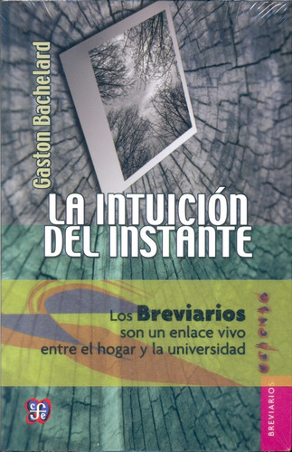 Intuicion Del Instante, La, de Gastón Bachelard. Editorial Fondo de Cultura Económica en español