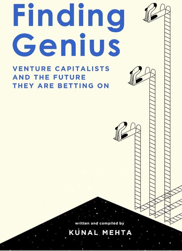 Libro: Finding Genius: Venture Capital And The Future It Is