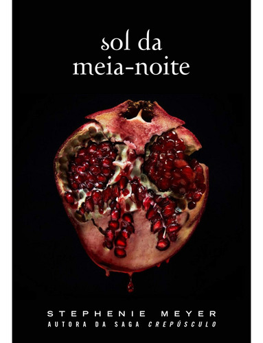 Lançamento Livro Sol Da Meia Noite - Série Crepúsculo