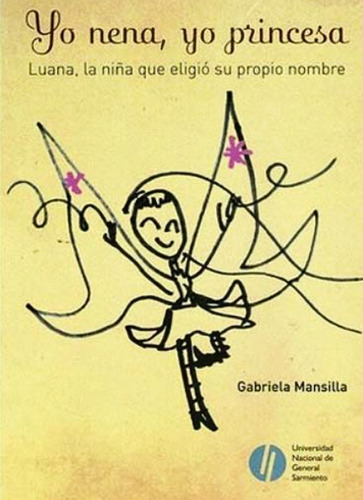 Yo Nena Yo Princesa - Gabriela Mansilla - Libro Envio En Dia