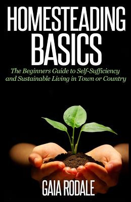 Libro Homesteading Basics: The Beginners Guide To Self-su...