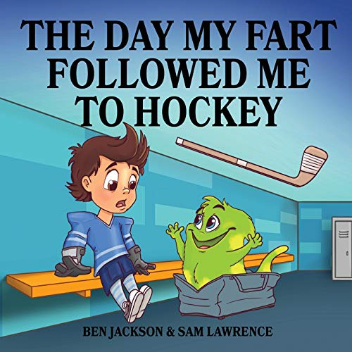 Book : The Day My Fart Followed Me To Hockey (my Little...