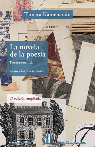 La Novela De La Poesía  - Poesía Reunida  - - Kamenszain, Ta