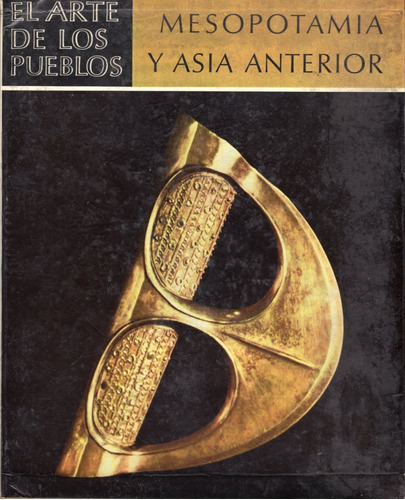 Libro: Mesopotamia Y Asia Anterior / Woolley, Leonard