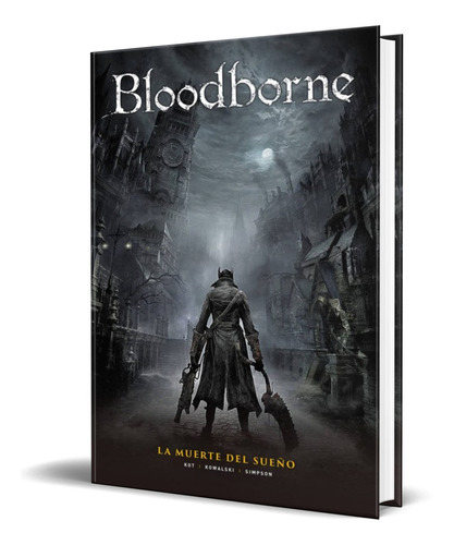 Libro Bloodborne 1 La Muerte Del Sueño [ Pasta Dura ] Kot