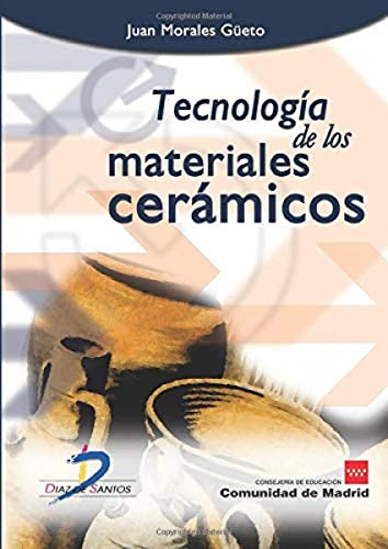 Libro Tecnología De Los Materiales Cerámicos De Juan Morales