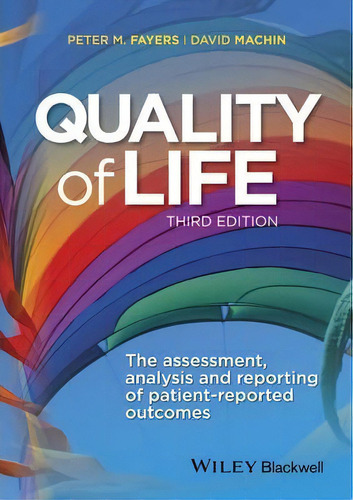 Quality Of Life : The Assessment, Analysis And Reporting Of, De Peter M. Fayers. Editorial John Wiley And Sons Ltd En Inglés
