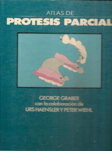 Libro Atlas De Protesis Parcial De George Graber