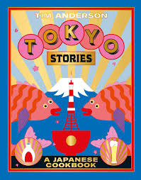 Tokyo Stories   Recetas De La Capital Japonesa