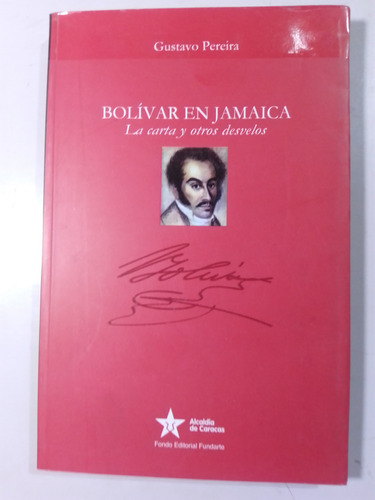 Bolívar En Jamaica Gustavo Pereira Historia