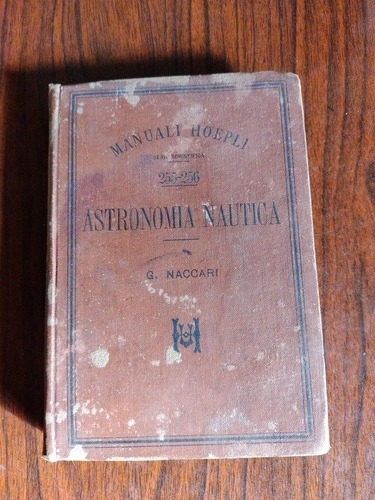 Manual Hoepli Astronomia Nautica G. Naccari