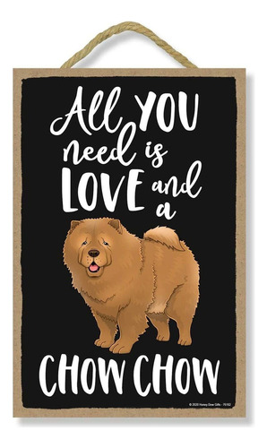 All You Need Is Love And A Chow Chow Decoración De Mad...
