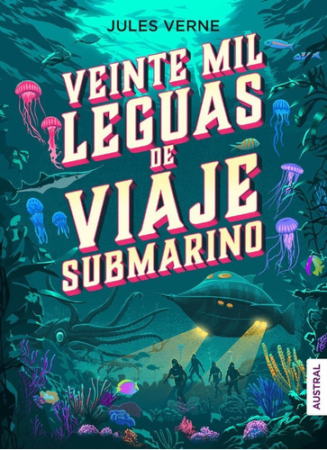 Veinte Mil Leguas De Viaje Submarino, De Verne, Jules. Editorial Austral, Tapa Dura En Español