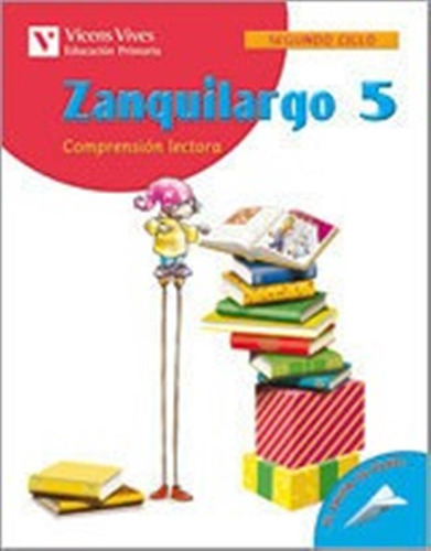 Comprension Lectora 5 Zanquilargo 05 Viclen0ep - Aa.vv