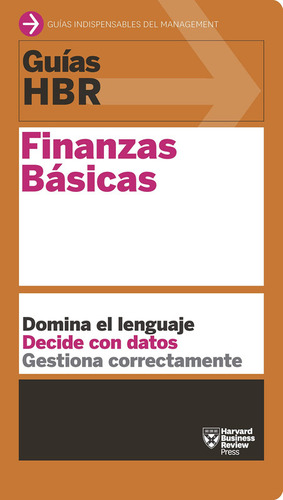 Guías Hbr: Finanzas Básicas - Harvard Business Review