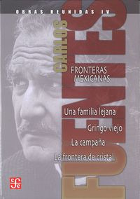 Obras Reunidas, Iv : Fronteras Mexicanas... (libro Original)