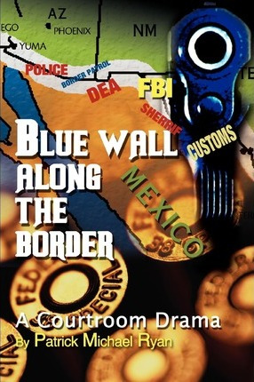Libro Blue Wall Along The Border - Patrick Michael Ryan