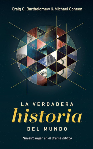 Libro: La Verdadera Historia Del Mundo: Nuestro Lugar En El 