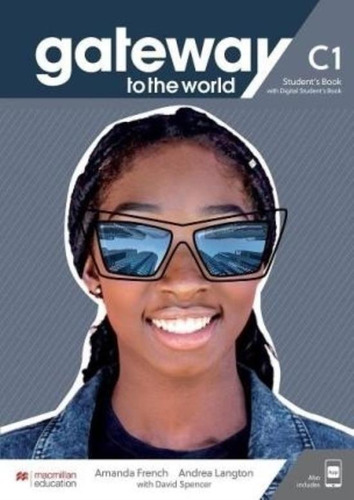 Gateway To The World C1 - Student's Book + St's App + Digital Student's Book de David Spencer editorial Macmillan Tapa Blanda En Inglés Internacional