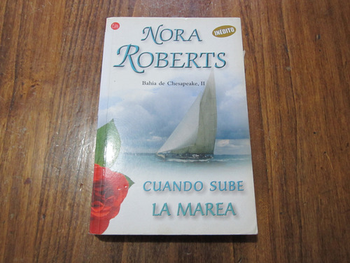 Cuando Sube La Marea - Nora Roberts - Ed: Punto De Lectura 