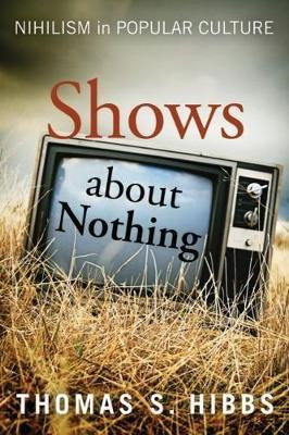 Libro Shows About Nothing - Thomas S. Hibbs