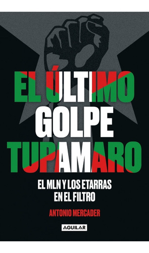Último Golpe Tupamaro / Antonio Mercader (envíos)